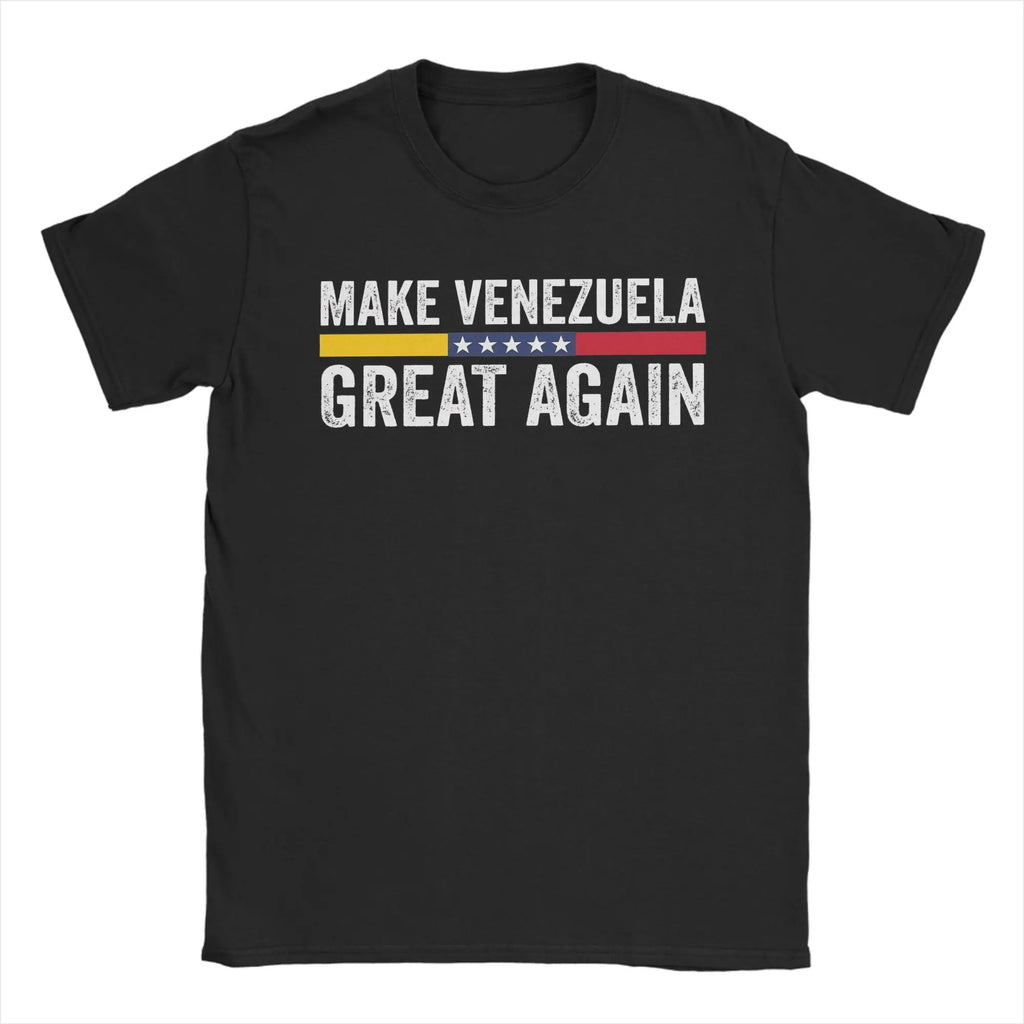 Make Venezuela Great Again T-Shirt Venezuelan Leisure T-Shirts Short-Sleeved Y2K Funny Tshirt Summer 100 Cotton O-Neck Clothing